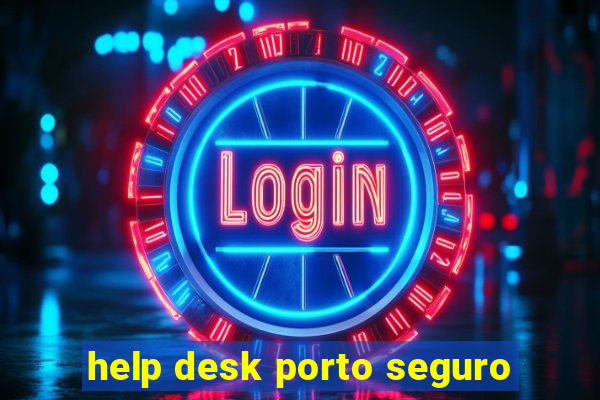 help desk porto seguro